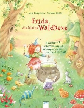portada Frida, die kleine Waldhexe: Hexenspruch und Echsenspeck, schwuppdiwupp, der Neid ist weg! (en Alemán)