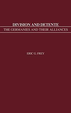 portada Division and Detente: The Germanies and Their Alliances (en Inglés)