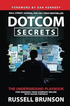portada Dotcom Secrets: The Underground Playbook for Growing Your Company Online With Sales Funnels (in English)
