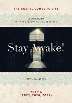 portada Stay Awake! The Gospels Come to Life: Lectio Divina with the Sunday Gospel Readings