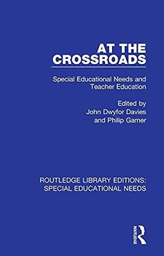portada At the Crossroads: Special Educational Needs and Teacher Education (Routledge Library Editions: Special Educational Needs) (en Inglés)