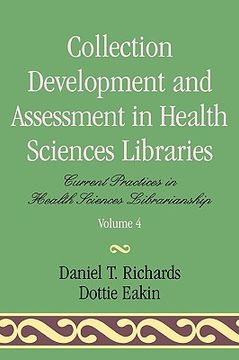 portada collection development and assessment in health sciences libraries: current practice in health sciences librarianship (en Inglés)