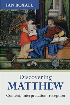 portada Discovering Matthew: Content, Interpretation, Reception (Discovering Series, 1) (en Inglés)