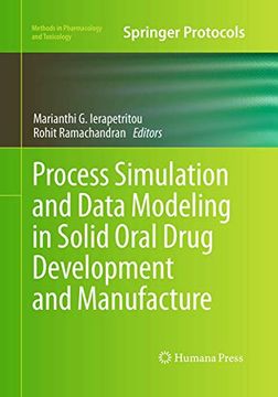 portada Process Simulation and Data Modeling in Solid Oral Drug Development and Manufacture (Methods in Pharmacology and Toxicology) (en Inglés)