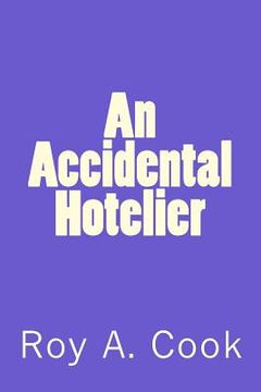portada An Accidental Hotelier (en Inglés)