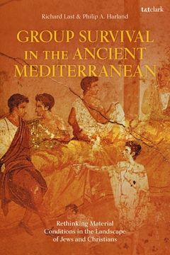 portada Group Survival in the Ancient Mediterranean: Rethinking Material Conditions in the Landscape of Jews and Christians (in English)