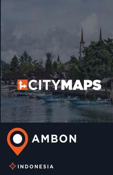 portada City Maps Ambon Indonesia (en Inglés)