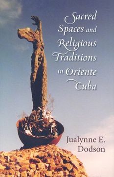portada Sacred Spaces and Religious Traditions of Oriente Cuba (en Inglés)