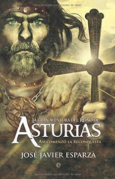 portada La Gran Aventura del Reino de Asturias: Así Empezó la Reconquista (in Spanish)