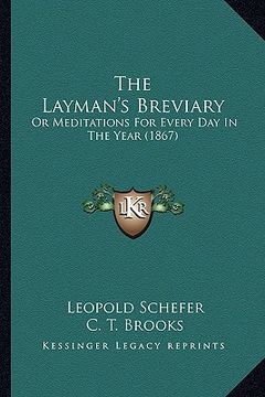 portada the layman's breviary: or meditations for every day in the year (1867) (in English)