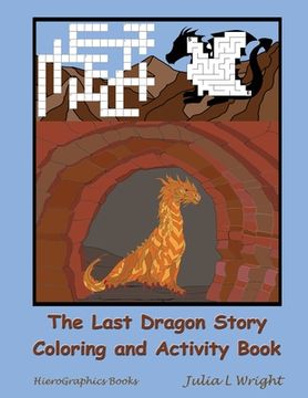 portada The Last Dragon Story Coloring and Activity Book: A Fairy Tale with Coloring Pages, Mazes and More (en Inglés)