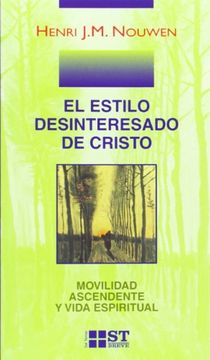 portada El Estilo Desinteresado de Cristo: Movilidad Ascendente y Vida Espiritual (in Spanish)