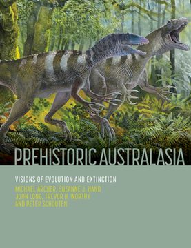 portada Prehistoric Australasia: Visions of Evolution and Extinction (en Inglés)