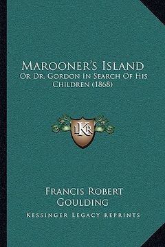portada marooner's island: or dr. gordon in search of his children (1868) (in English)