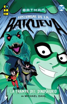 portada Batman: Historias de la Batcueva – la Trampa del Dinosaurio