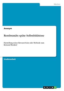 portada Rembrandts Spte Selbstbildnisse Darstellung Seines Bewusstseins Oder Methode zum Bewusstwerden (in German)