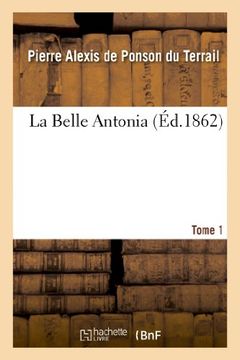 portada La Belle Antonia. Tome 1 (Litterature) (French Edition)