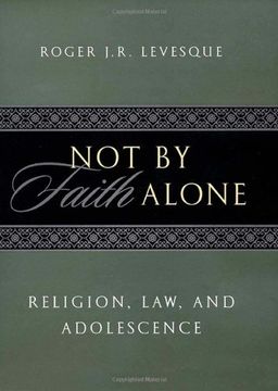 portada Not by Faith Alone: Religion, Law, and Adolescence (en Inglés)
