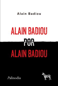 portada Alain Badiou por Alain Badiou