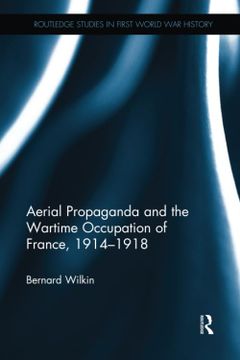 portada Aerial Propaganda and the Wartime Occupation of France, 1914-18 (en Inglés)