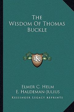 portada the wisdom of thomas buckle (en Inglés)