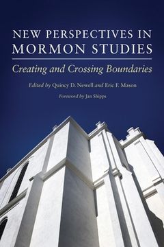 portada new perspectives in mormon studies: creating and crossing boundaries (en Inglés)