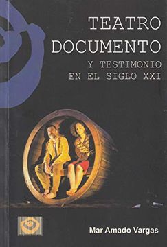 portada Teatro Documentado y Testimonio en el Siglo xxi (in Spanish)