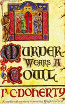 portada Murder Wears a Cowl (Hugh Corbett Mysteries, Book 6): A gripping medieval mystery of murder and religion (A Medieval Mystery Featuring Hugh Corbett)