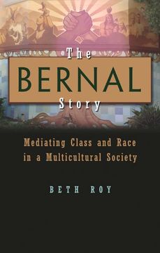 portada The Bernal Story: Mediating Class and Race in a Multicultural Community (Syracuse Studies on Peace and Conflict Resolution) (en Inglés)
