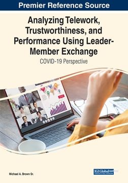 portada Analyzing Telework, Trustworthiness, and Performance Using Leader-Member Exchange: COVID-19 Perspective (en Inglés)