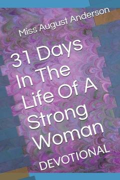 portada 31 Days In The Life Of A Strong Woman: Devotional (en Inglés)