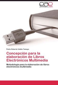 portada Concepción Para la Elaboración de Libros Electrónicos Multimedia: Metodología Para la Elaboración de Libros Electrónicos Multimedia (in Spanish)