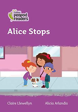 portada Level 1 – Alice Stops (Collins Peapod Readers) (in English)