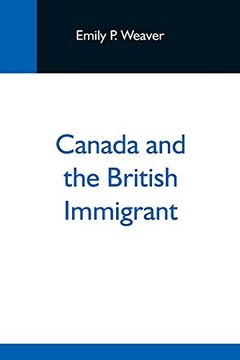 portada Canada and the British Immigrant (en Inglés)