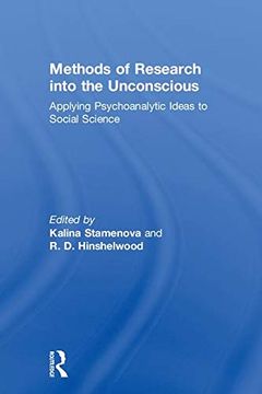 portada Methods of Research Into the Unconscious: Applying Psychoanalytic Ideas to Social Science (en Inglés)