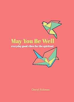 portada May you be Well: Everyday Good Vibes for the Spiritual 