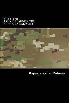 portada FMFRP 3-203 Lessons Learned-The Iran-Iraq War-Vol 1 (en Inglés)