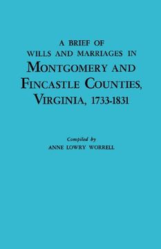 portada A Brief History of Wills and Marriages in Montgomery and Fincastle Counties, Virginia, 1733-1831