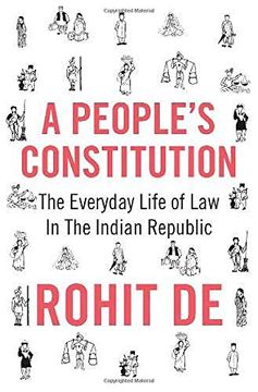 portada A People's Constitution: The Everyday Life of law in the Indian Republic (Histories of Economic Life) (en Inglés)