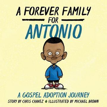 portada A Forever Family for Antonio: A Gospel Adoption Journey (in English)