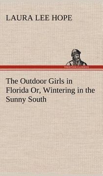 portada the outdoor girls in florida or, wintering in the sunny south (en Inglés)