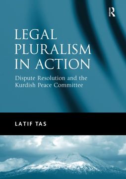 portada Legal Pluralism in Action: Dispute Resolution and the Kurdish Peace Committee