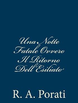 portada Una Notte Fatale Ovvero Il Ritorno Dell'Esiliato (in Italian)