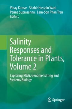 portada Salinity Responses and Tolerance in Plants, Volume 2: Exploring Rnai, Genome Editing and Systems Biology (en Inglés)