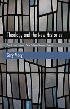 portada Theology and the new Histories: The Annual Publication of the College Theology Society (en Inglés)