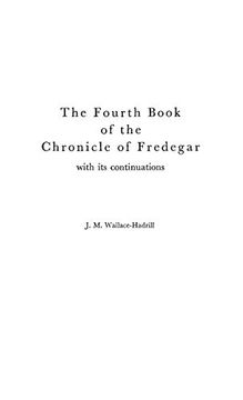 portada The Fourth Book of the Chronicle of Fredegar: With its Continuations. (Medieval Clasics) (Bk. 4) 