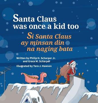 portada Santa Claus Was Once a Kid Too / Si Santa Claus ay minsan din na naging bata.: Babl Children's Books in Tagalog and English (en Inglés)