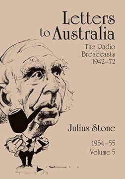 portada Letters to Australia, Volume 5: Essays From 1954-1955 (The Radio Broadcasts 1942-72) (in English)