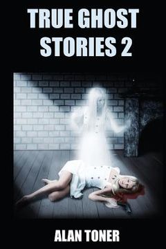 portada True Ghost Stories 2 (en Inglés)