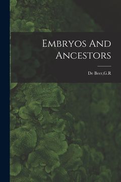 portada Embryos And Ancestors (in English)